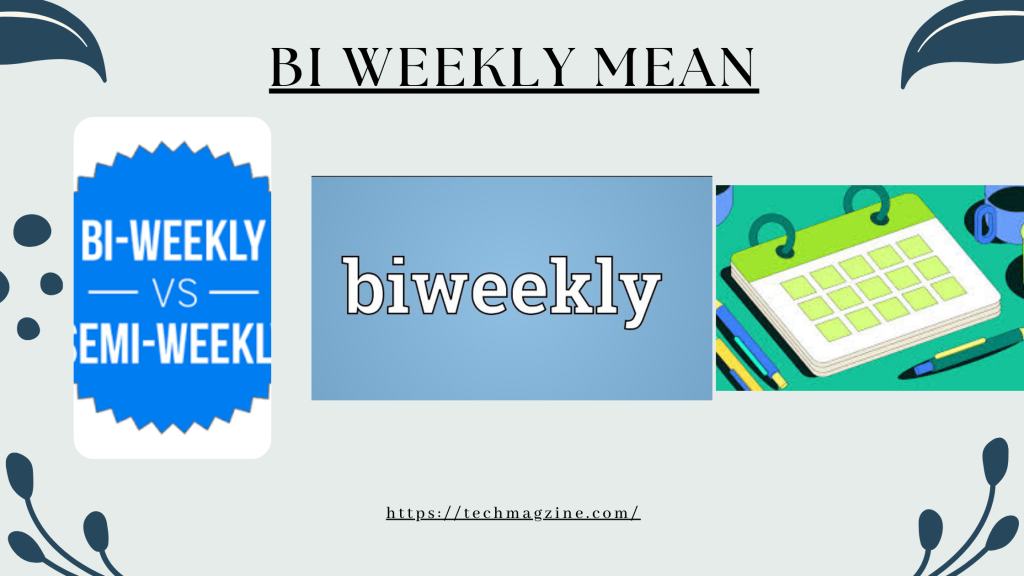 bi weekly mean